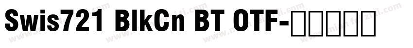 Swis721 BlkCn BT OTF字体转换